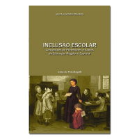 Inclusão Escolar: Concepções de Professores e Alunos da Educação Regular e Especial 