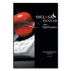 Inclusão escolar e suas implicações 