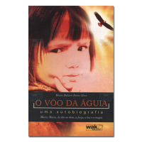 O vôo da águia uma autobiografia