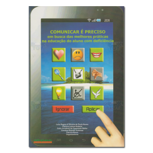 Comunicar é preciso em busca das melhores práticas na educação do aluno com deficiência