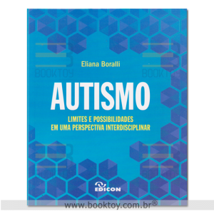 Autismo Limites e Possibilidades em uma Perspectiva Interdisciplinar