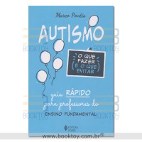 Autismo: o que fazer e o que evitar