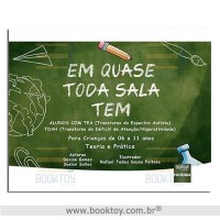Em Quase Toda Sala Tem Alunos com Tea e Tdah