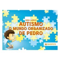 Autismo o Mundo Organizado de Pedro