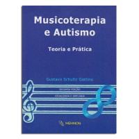 Musicoterapia e Autismo Teoria e Prática
