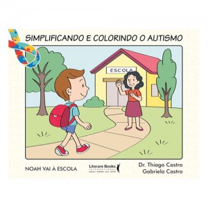 Simplificando e Colorindo o Autismo Simplificando e Colorindo o Autismo