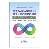 Trabalhando os Transtornos do Neurodesenvolvimento de Maneira Descomplicada