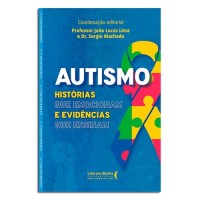 AUTISMO HISTORIAS QUE EMOCIONAM E EVIDENCIAS QUE ENSINAM