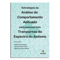 ESTRATEGIAS DA ANALISE DO COMPORTAMENTO APLICADA PARA PESSOAS COM TRANSTORNOS DO ESPECTRO DO AUTISMO