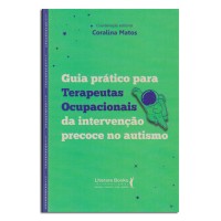 Guia Prático Para Terapeutas Ocupacionais Da Intervenção Precoce No Autismo