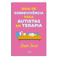 Guia de Sobrevivência Para Autistas em Terapia