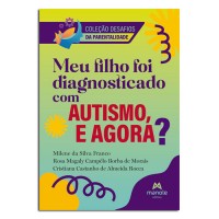 Meu Filho Foi Diagnosticado Com Autismo e Agora? Meu Filho Foi Diagnosticado Com Autismo e Agora?