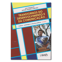 Transtornos do desenvolvimento e da comunicação Autismo - estratégias e soluções práticas
