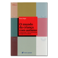 O Mundo da Criança com Autismo Compreender e Tratar Perturbações do Espectro do Autismo