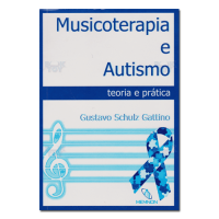 Musicoterapia e Autismo Teoria e Prática