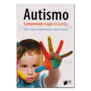 Autismo Compreender e agir em familia 