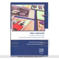 Vejo e Aprendo Fundamentos do Programa TEACCH O Ensino Estruturado para pessoas com Autismo
