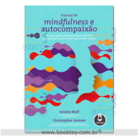 Manual de Mindfulness e Autocompaixão