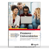 Promove - Universitários. Treinamento de habilidades sociais: guia teórico e prático