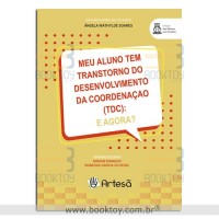 Meu Aluno Tem Transtorno Do Desenvolvimento Da Coordenação (TDC): E Agora?