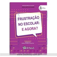 Frustração no Escolar: E Agora?