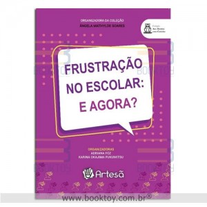 Frustração no Escolar: E Agora? Frustração no Escolar: E Agora?