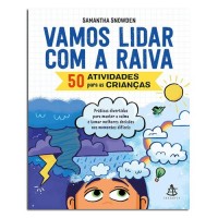 Vamos Lidar com a Raiva: 50 Atividades Para as Crianças