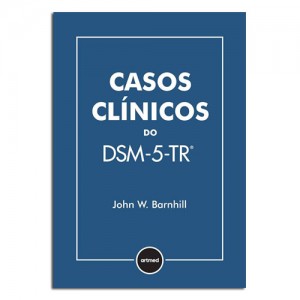 Casos Clínicos do DSM-5-TR Casos Clínicos do DSM-5-TR