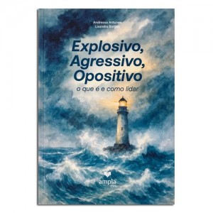 Explosivo Agressivo Opositivo Explosivo Agressivo Opositivo