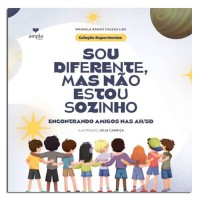 Sou Diferente, Mas Não Estou Sozinho: Encontrando amigos nas AH/SD