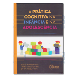A Prática Cognitiva na Infância e na adolescência 