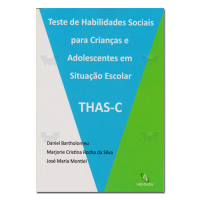 Teste de Habilidades Sociais Para Crianças e Adolescentes em Situação Escolar THAS-C Teste de Habilidades Sociais Para Crianças e Adolescentes em Situação Escolar THAS-C