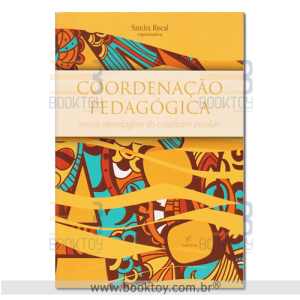 Coordenação Pedagógica: novas abordagens do cotidiano escolar