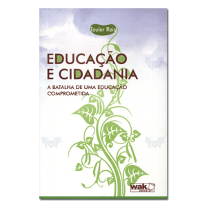 Educação e cidadania A batalha de uma educação comprometida