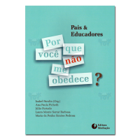 Pais & educadores por que você não me obedece? 