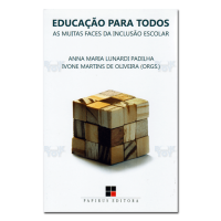 Educação para Todos As muitas faces da inclusão escolar