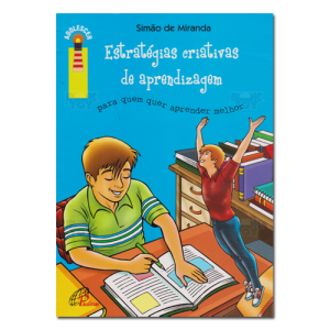 Estratégias Criativas de Aprendizagem Para quem quer aprender melhor