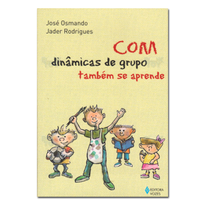 Com dinâmicas de grupo também se aprende 