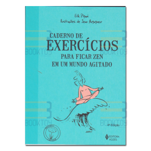 Caderno de Exercícios Para Ficar Zen em um Mundo Agitado 