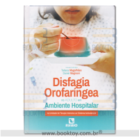 Disfagia Orofaríngea no adulto em Ambiente Hospitalar
