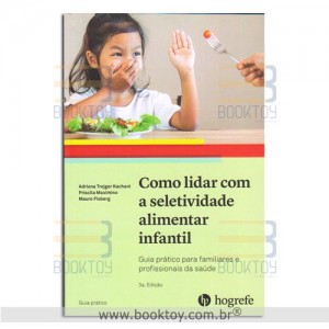 Como Lidar com a Seletividade Alimentar Infantil