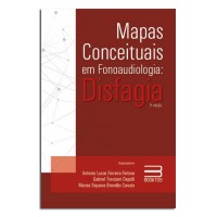 Mapas Conceituais em Fonoaudiologia Disfagia 2 Edição Mapas Conceituais em Fonoaudiologia Disfagia 2 Edição