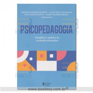 Psicopedagogia: Desafios e prática no contexto educativo Psicopedagogia: Desafios e prática no contexto educativo