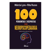100 Perguntas e Respostas Sobre Neuropsicopedagogia