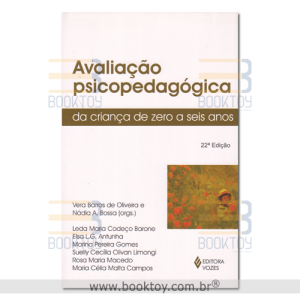 Avaliação psicopedagógica da criança de zero a seis anos 