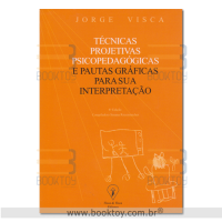 Técnicas Projetivas Psicopedagógicas e Pautas Gráficas Para Sua Interpretação 