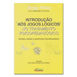 Introdução aos jogos lógicos no tratamento psicopedagógico história, regras e significado psicopedagógico Introdução aos jogos lógicos no tratamento psicopedagógico história, regras e significado psicopedagógico