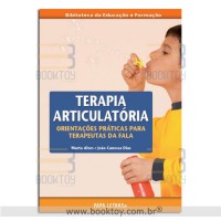 Terapia Articulatória – Orientações Práticas para Terapeutas da Fala