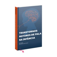 Transtornos Motores de Fala na Infância