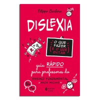 Dislexia Guia Rápido Para Professores Do Ensino Fundamental Anos Iniciais